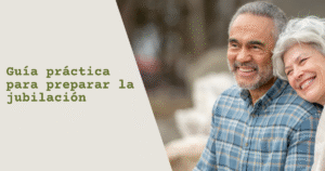 Guía práctica para preparar la jubilación