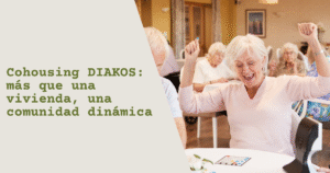 Cohousing DIAKOS: más que una vivienda, una comunidad dinámica