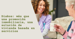 Servicios cohousing DIAKOS: más que una vivienda