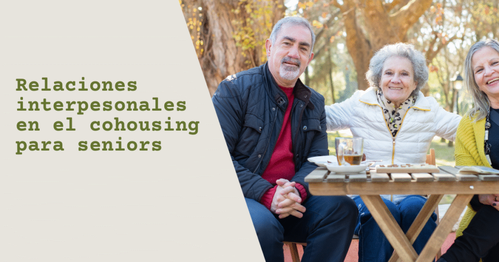 Relaciones interpesonales en el cohousing para seniors